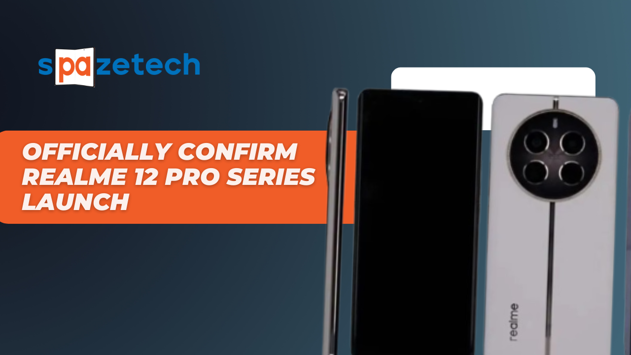 Officially Confirm Realme 12 Pro Series Launch - Blogs